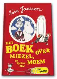 En toen? Het boek over Miezel, Moem en Kleine Mie