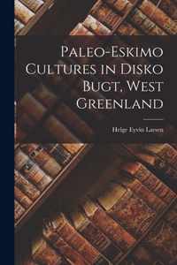 Paleo-Eskimo Cultures in Disko Bugt, West Greenland