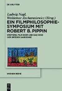 Ein Filmphilosophie-Symposium mit Robert B. Pippin