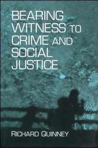 Bearing Witness to Crime and Social Justice