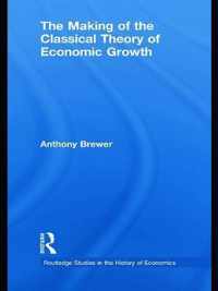 The Making of the Classical Theory of Economic Growth