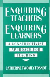 Enquiring Teachers, Enquiring Learners