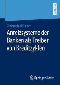 Anreizsysteme Der Banken ALS Treiber Von Kreditzyklen