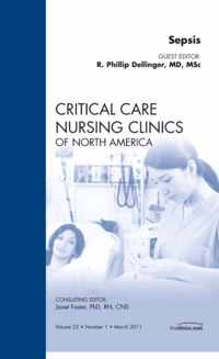 Sepsis, An Issue of Critical Care Nursing Clinics