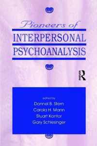 Pioneers of Interpersonal Psychoanalysis