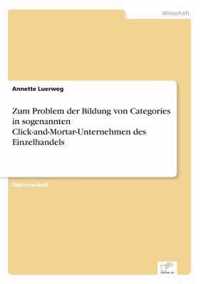 Zum Problem der Bildung von Categories in sogenannten Click-and-Mortar-Unternehmen des Einzelhandels