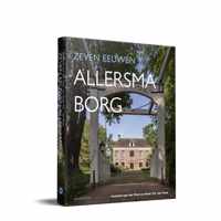 Zeven eeuwen Allersmaborg