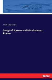 Songs of Sorrow and Micellaneous Poems