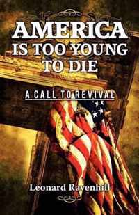 America Is Too Young To Die