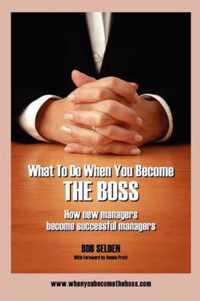 What to Do When You Become the Boss