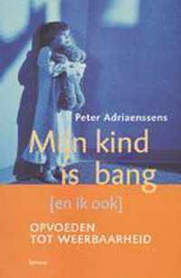 Mijn Kind Is Bang (En Ik Ook)