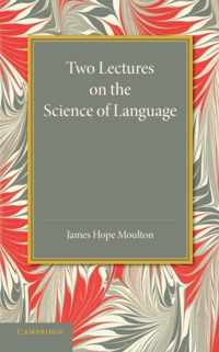 Two Lectures on the Science of Language