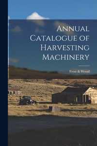 Annual Catalogue of Harvesting Machinery