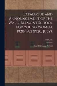 Catalogue and Announcement of the Ward-Belmont School for Young Women, 1920-1921 (1920, July).; 1920, July