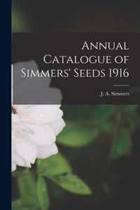 Annual Catalogue of Simmers' Seeds 1916