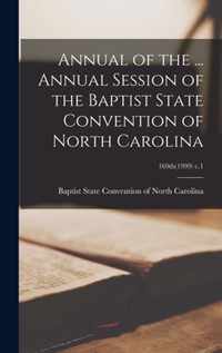 Annual of the ... Annual Session of the Baptist State Convention of North Carolina; 169th(1999) c.1