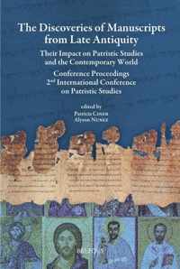 The Discoveries of Manuscripts from Late Antiquity: Their Impact on Patristic Studies and the Contemporary World (Conference Proceedings 2nd Internati