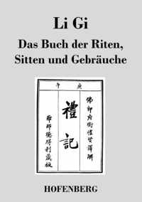 Li Gi - Das Buch der Riten, Sitten und Gebrauche