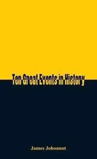 Ten Great Events in History