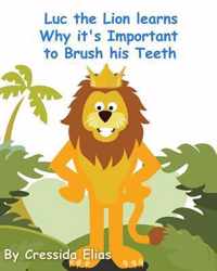 Luc the Lion Learns Why it's Important to Brush His Teeth