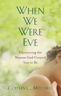 When We Were Eve