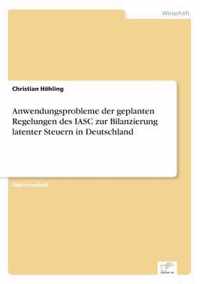 Anwendungsprobleme der geplanten Regelungen des IASC zur Bilanzierung latenter Steuern in Deutschland