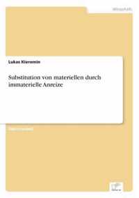 Substitution von materiellen durch immaterielle Anreize