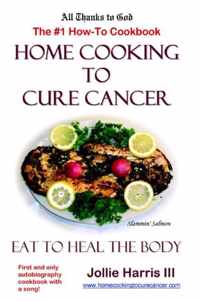 Home Cooking to Cure Cancer