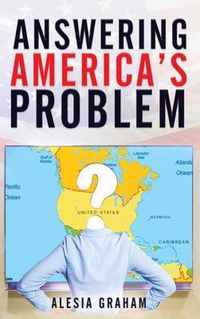 Answering America's Problem