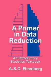 A Primer In Data Reduction