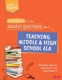 Answers to Your Biggest Questions About Teaching Middle and High School ELA