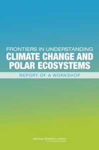 Frontiers in Understanding Climate Change and Polar Ecosystems