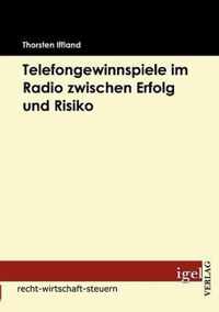 Telefongewinnspiele im Radio zwischen Erfolg und Risiko