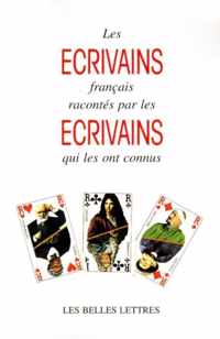 Les Ecrivains Francais Racontes Par les Ecrivains Qui les Ont Connus