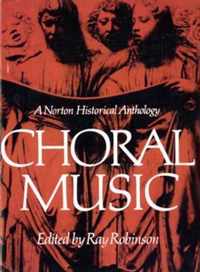 Choral Music - A Norton Historical Anthology