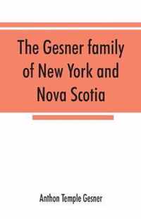 The Gesner family of New York and Nova Scotia