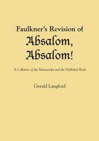 Faulkner's Revision of Absalom, Absalom!