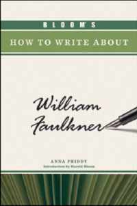 Bloom's How to Write About William Faulkner