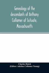 Genealogy of the descendants of Anthony Collamer of Scituate, Massachusetts