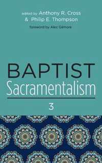 Baptist Sacramentalism 3