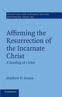 Affirming the Resurrection of the Incarnate Christ