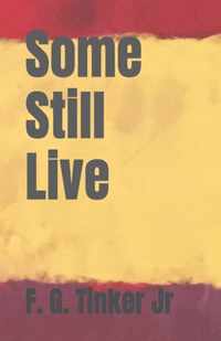 Some Still Live