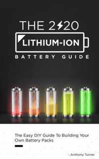 The 2020 Lithium-Ion Battery Guide