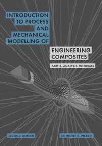 Introduction to Process and Mechanical Modelling of Engineering Composites