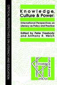 Knowledge, Culture and Power: International Perspectives on Literacy as Policy and Practice