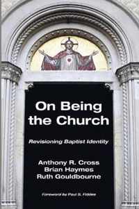 On Being the Church: Revisioning Baptist Identity