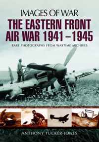 Eastern Front Air War 1941 - 1945