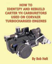 How to Identify and Rebuild Carter YH Carburetors Used on Corvair Turbocharged Engines