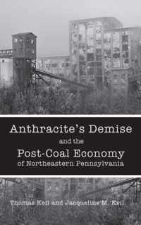 Anthracite's Demise and the Post-Coal Economy of Northeastern Pennsylvania