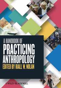 A Handbook of Practicing Anthropology